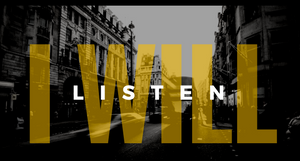 I Will Listen